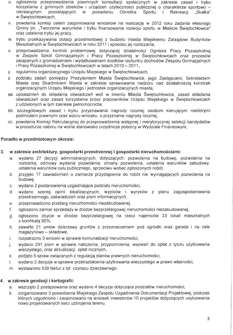 "Tworzenie warunkow i trybu finansowania rozwoju sportu w Miescie Swi~tochlowice" oraz ustalenia trybu jej pracy, w.