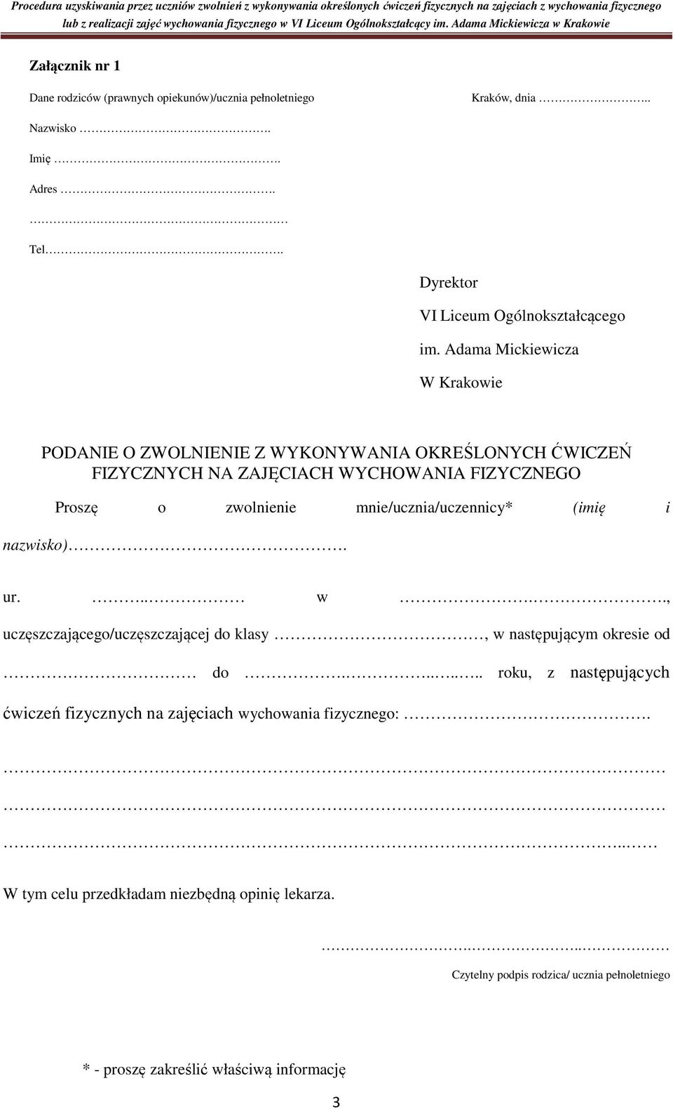 ., uczęszczającego/uczęszczającej do klasy, w następującym okresie od do.