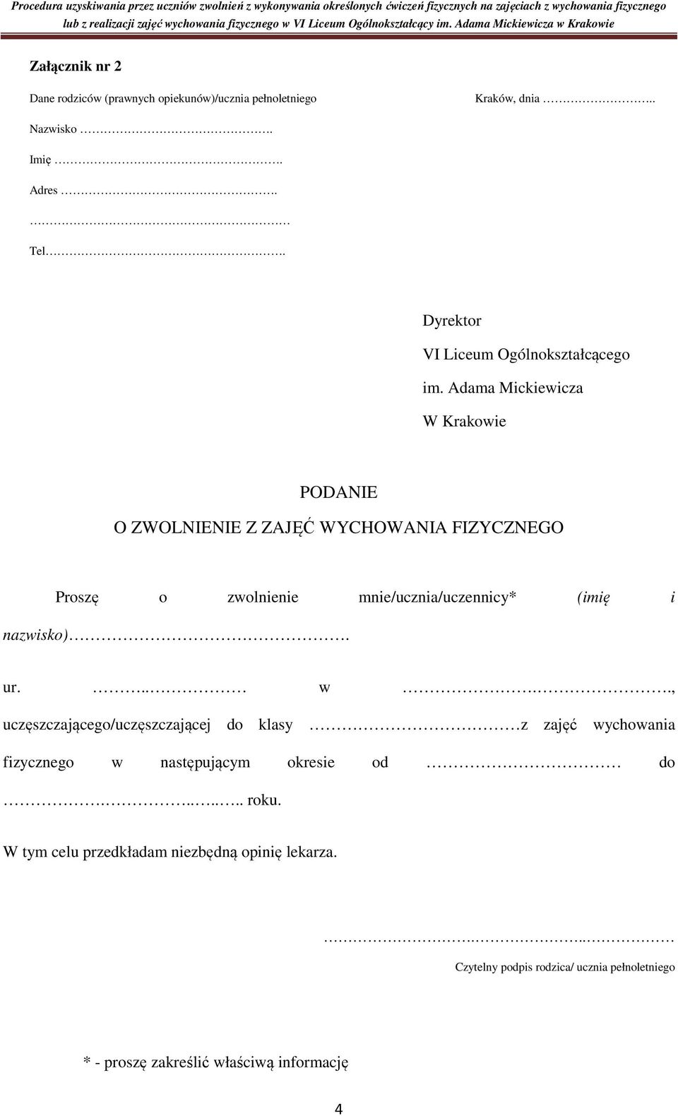 ., uczęszczającego/uczęszczającej do klasy z zajęć wychowania fizycznego w