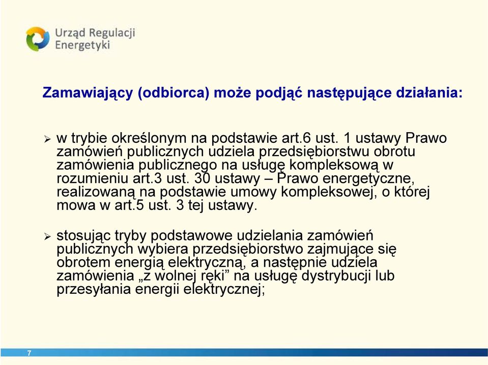 30 ustawy Prawo energetyczne, realizowaną na podstawie umowy kompleksowej, o której mowa w art.5 ust. 3 tej ustawy.