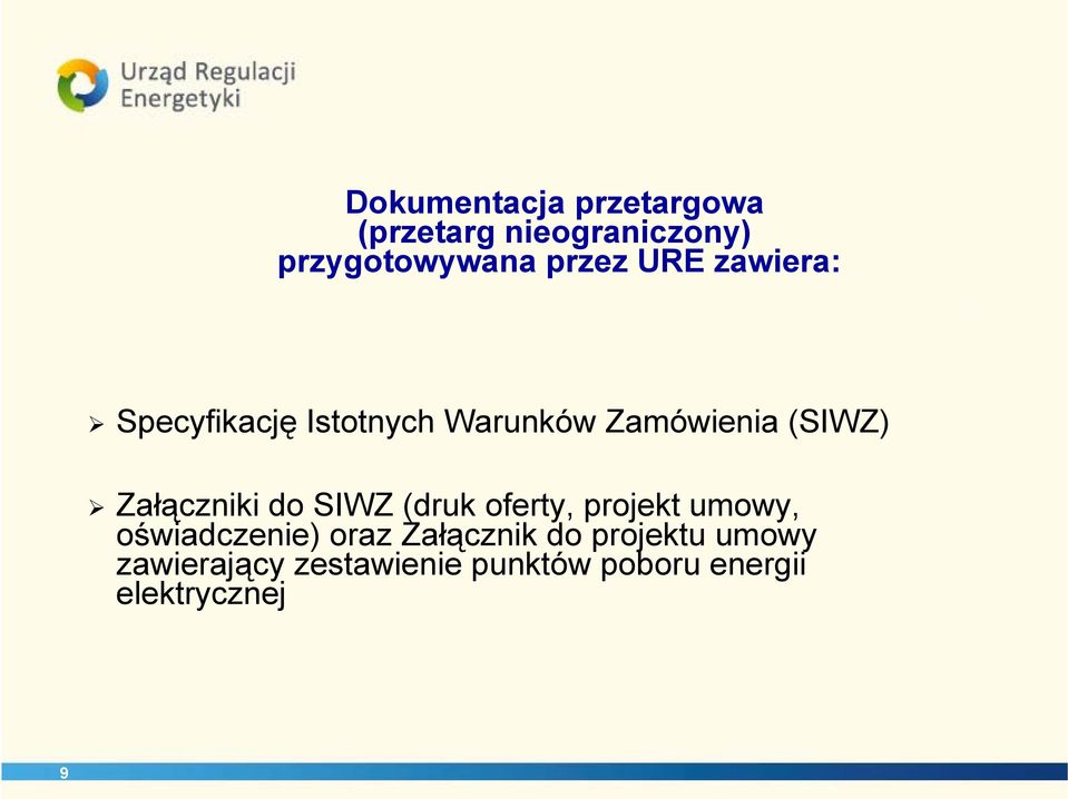 Załączniki do SIWZ (druk oferty, projekt umowy, oświadczenie) oraz