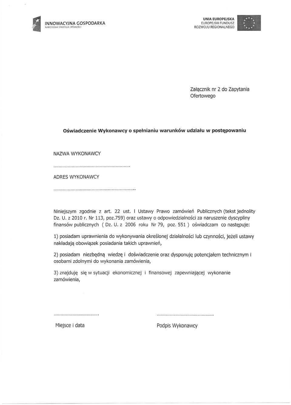 759) oraz ustawy o odpowiedzialności za naruszenie dyscypliny finansów publicznych (Dz. U. z 2006 roku Nr 79, poz.