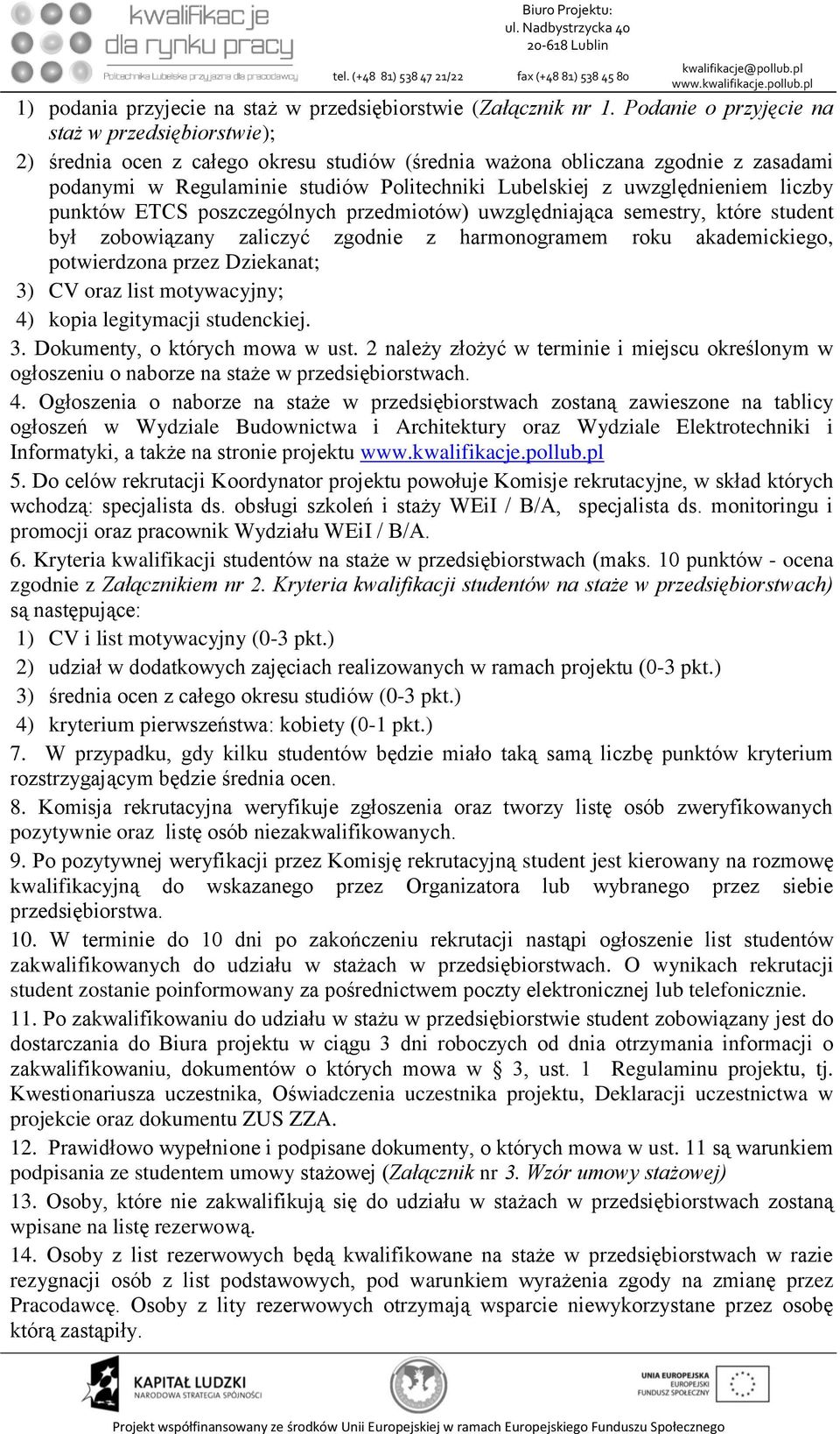 uwzględnieniem liczby punktów ETCS poszczególnych przedmiotów) uwzględniająca semestry, które student był zobowiązany zaliczyć zgodnie z harmonogramem roku akademickiego, potwierdzona przez