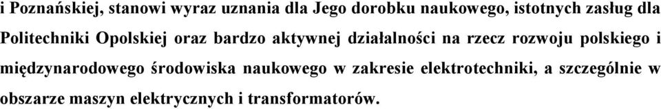 rzecz rozwoju polskiego i międzynarodowego środowiska naukowego w zakresie