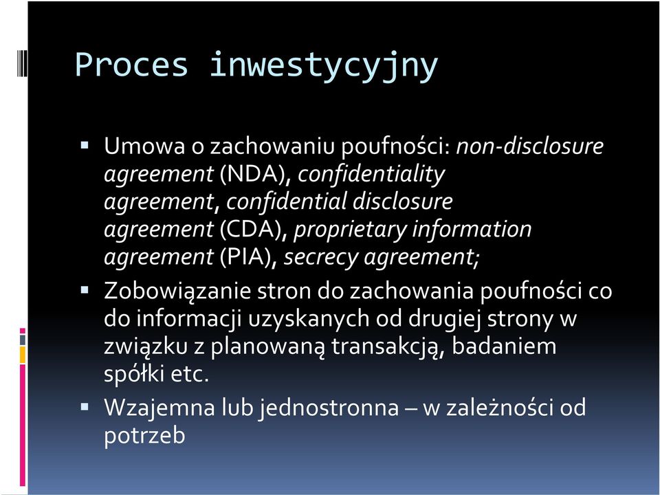 agreement; Zobowiązanie stron do zachowania poufności co do informacji uzyskanych od drugiej