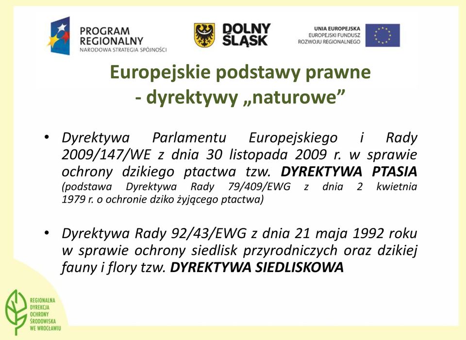 DYREKTYWA PTASIA (podstawa Dyrektywa Rady 79/409/EWG z dnia 2 kwietnia 1979 r.