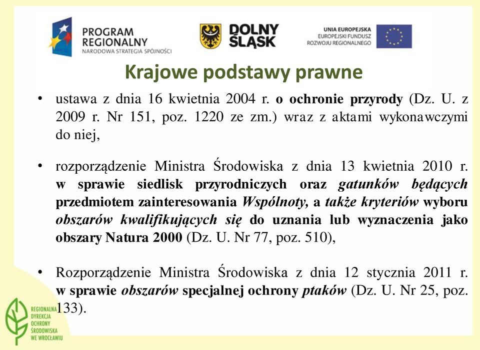 w sprawie siedlisk przyrodniczych oraz gatunków będących przedmiotem zainteresowania Wspólnoty, a także kryteriów wyboru obszarów