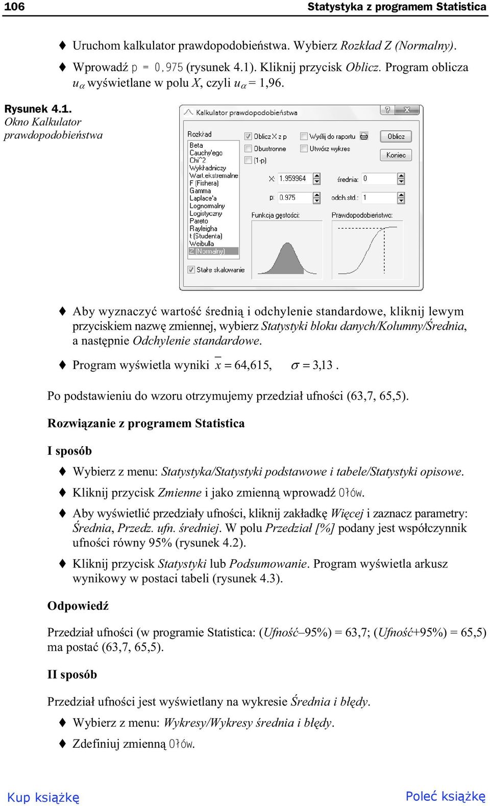Aby wyznaczy warto redni i odchylenie standardowe, kliknij lewym przyciskiem nazw zmiennej, wybierz Statystyki bloku danych/kolumny/ rednia, a nast pnie Odchylenie standardowe.