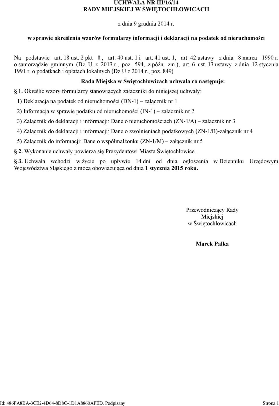 pdatkach i płatach lkalnych (Dz.U z 2014 r. pz. 849) Rada Miejska w Świętchłwicach uchwala c następuje: 1.