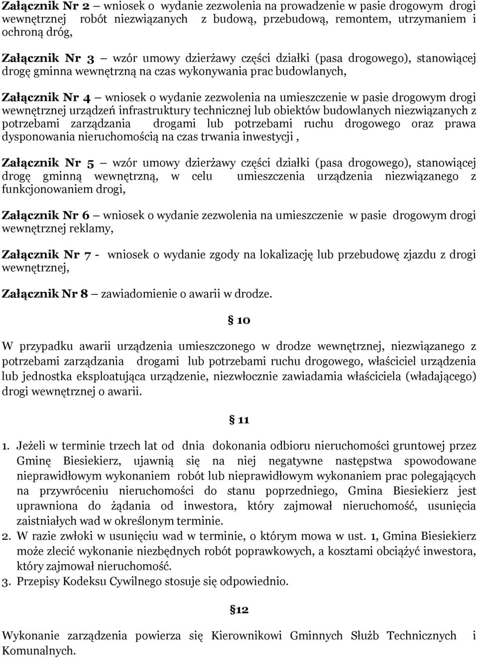 wewnętrznej urządzeń infrastruktury technicznej lub obiektów budowlanych niezwiązanych z potrzebami zarządzania drogami lub potrzebami ruchu drogowego oraz prawa dysponowania nieruchomością na czas