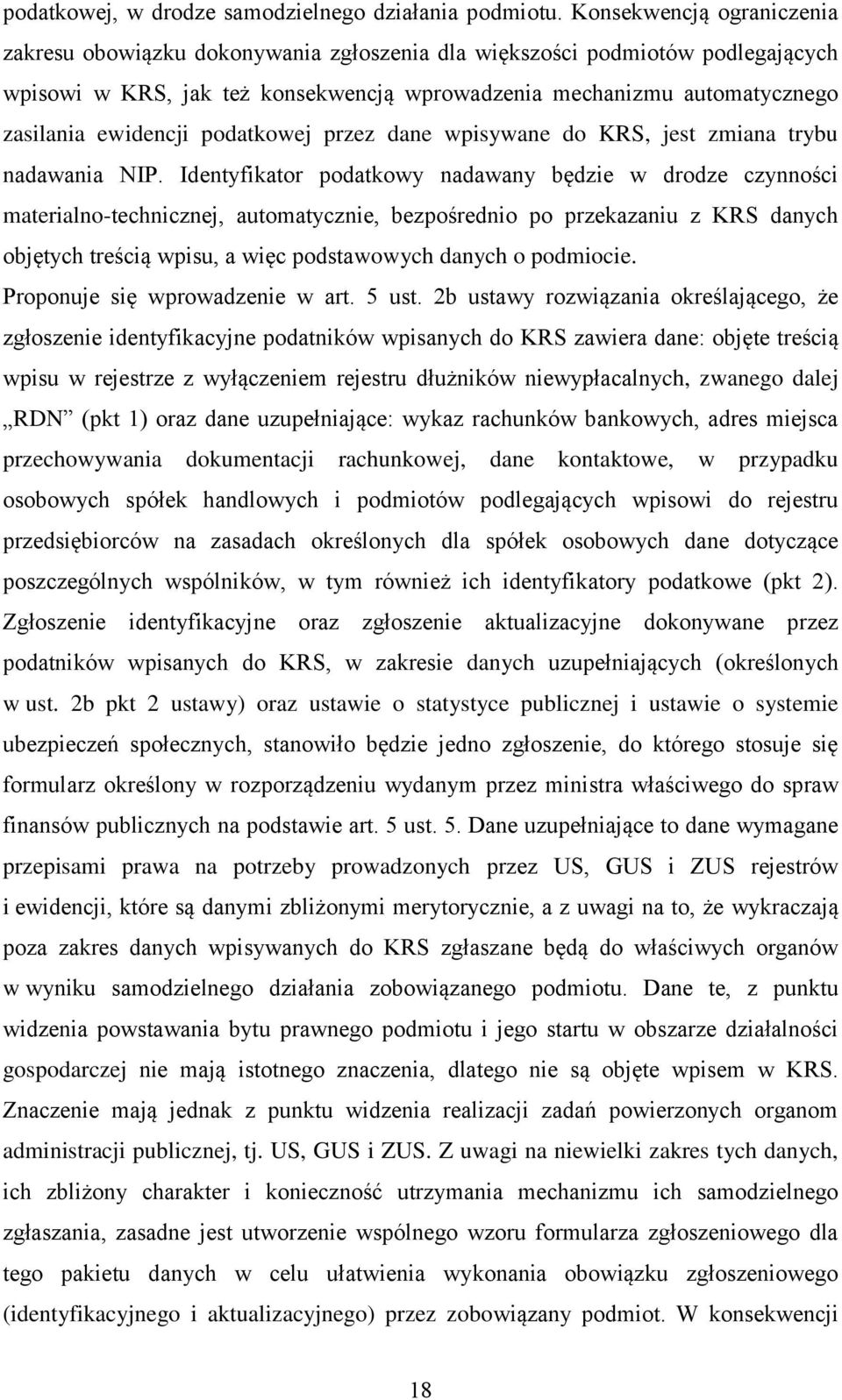 ewidencji podatkowej przez dane wpisywane do KRS, jest zmiana trybu nadawania NIP.