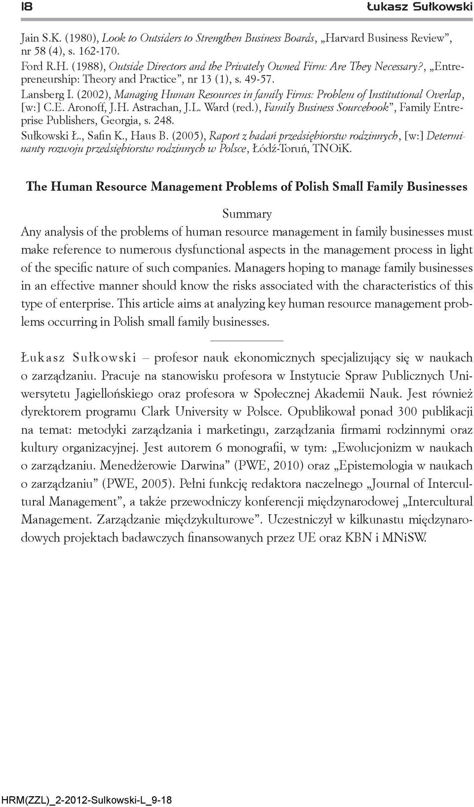 ), Family Business Sourcebook, Family Entreprise Publishers, Georgia, s. 248. Sułkowski Ł., Safin K., Haus B.