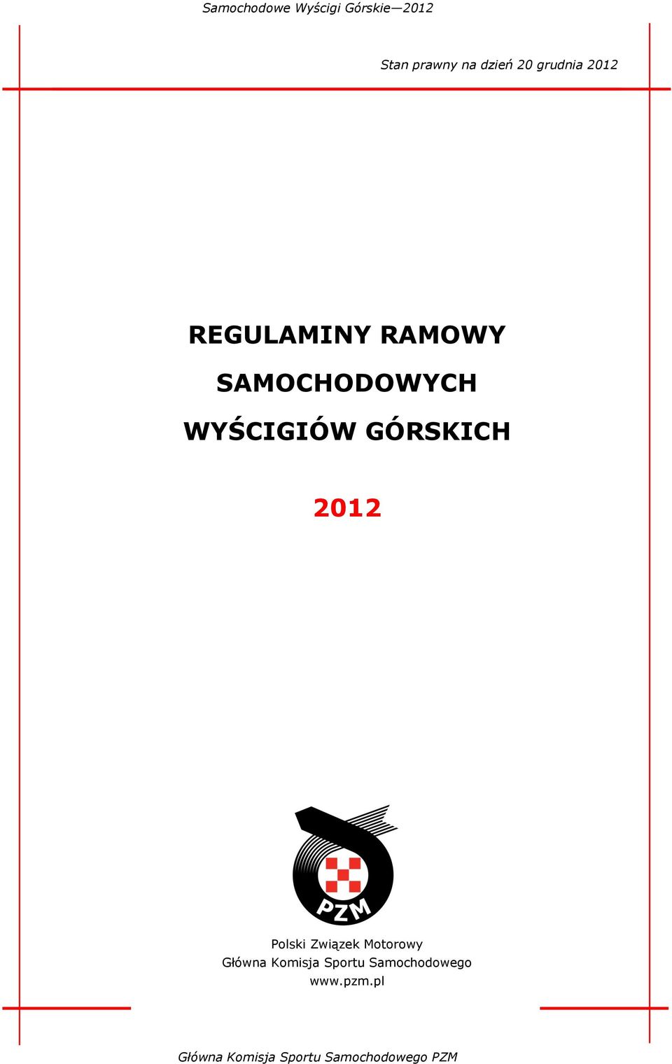 WYŚCIGIÓW GÓRSKICH 2012 Polski Związek