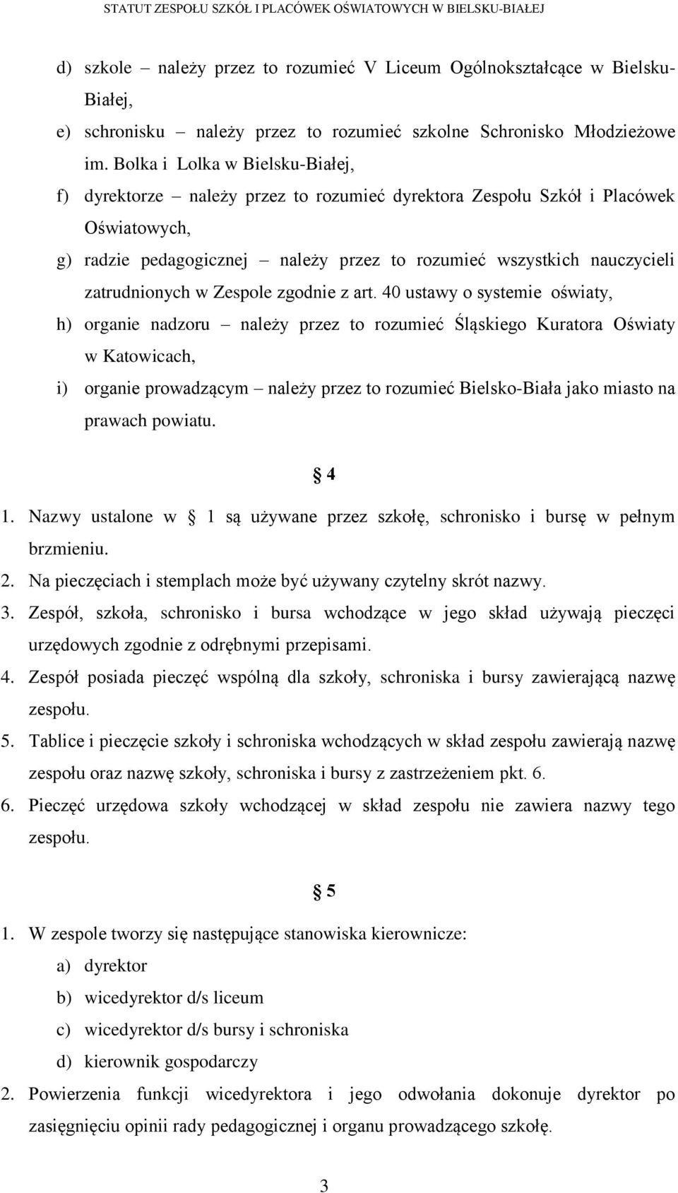 zatrudnionych w Zespole zgodnie z art.