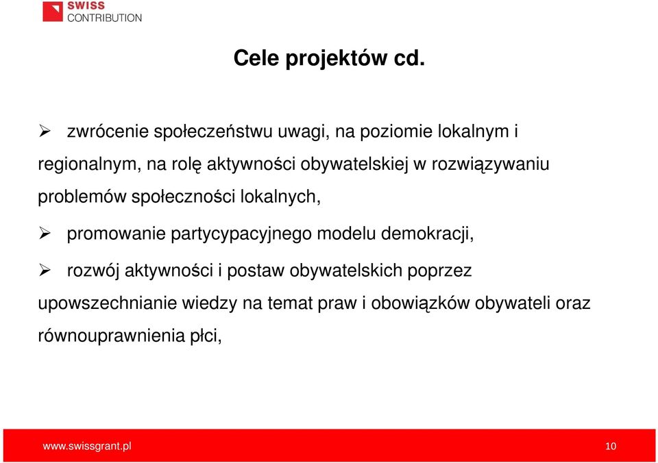 obywatelskiej w rozwiązywaniu problemów społeczności lokalnych, promowanie partycypacyjnego