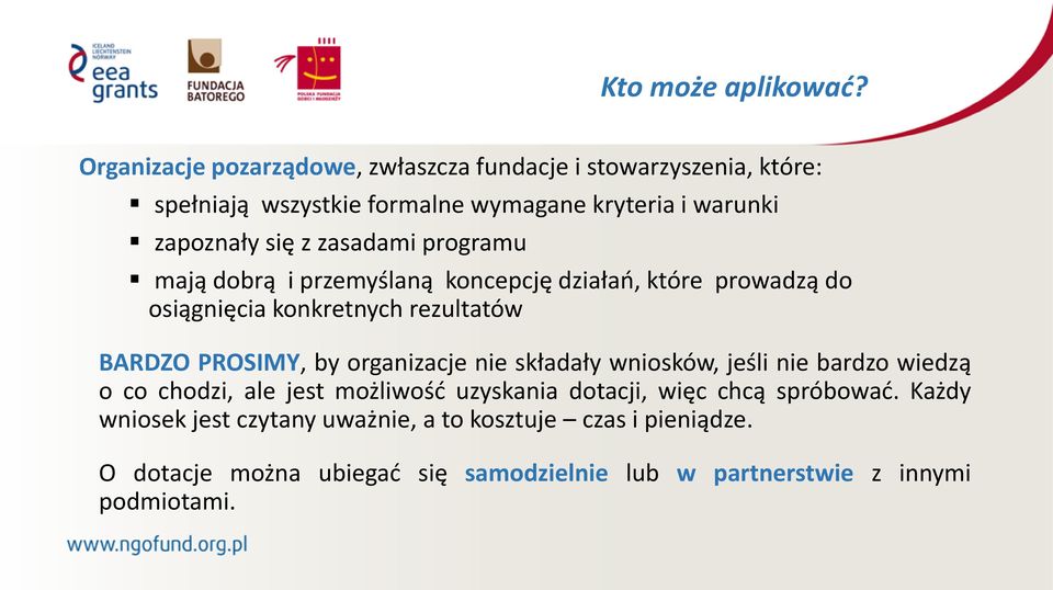 zasadami programu mają dobrą i przemyślaną koncepcję działań, które prowadzą do osiągnięcia konkretnych rezultatów BARDZO PROSIMY, by