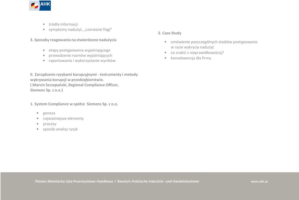 Case Study omówienie poszczególnych stadiów postępowania w razie wykrycia nadużyć co zrobić z nieprawidłowością? konsekwencja dla firmy II.