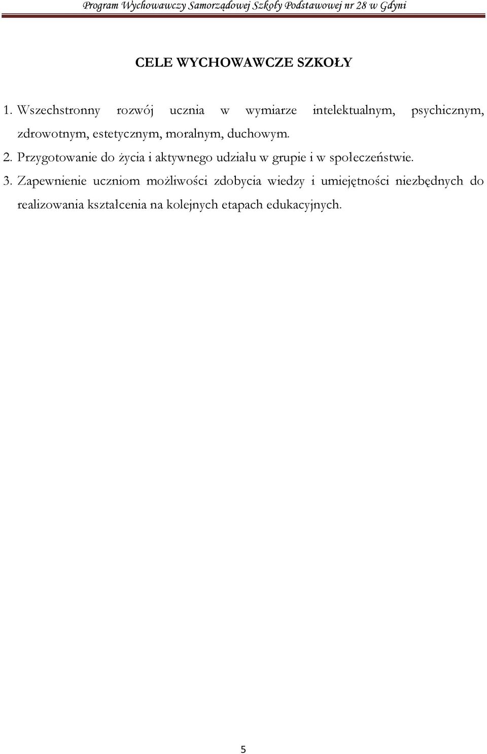 estetycznym, moralnym, duchowym. 2.