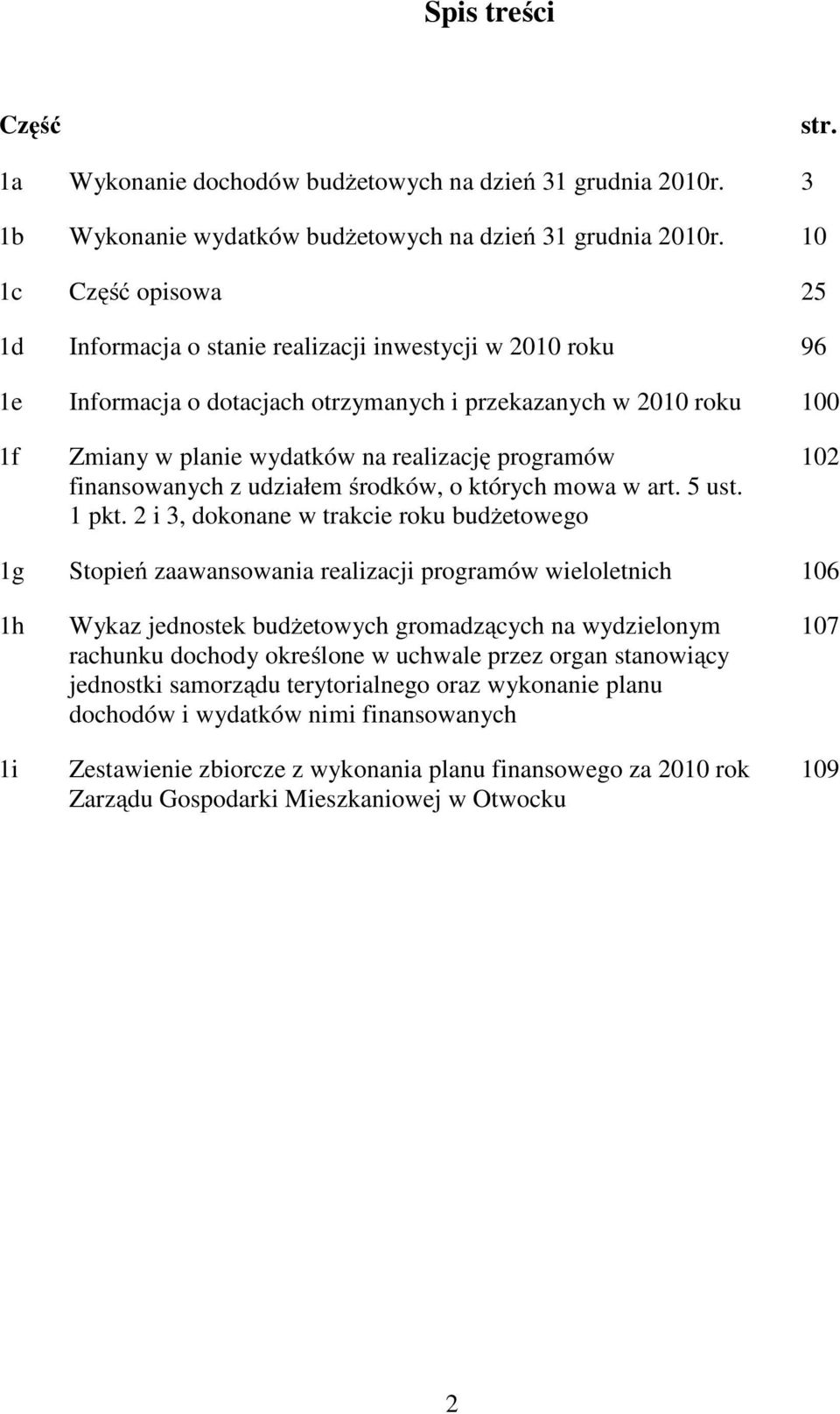 programów finansowanych z udziałem środków, o których mowa w art. 5 ust. 1 pkt.