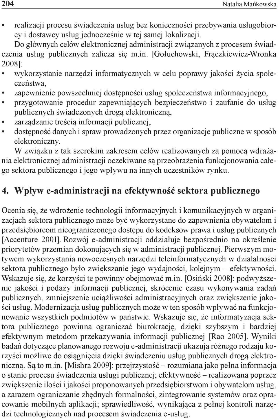 stracji związanych z procesem świadczenia usług publicznych zalicza się m.in.