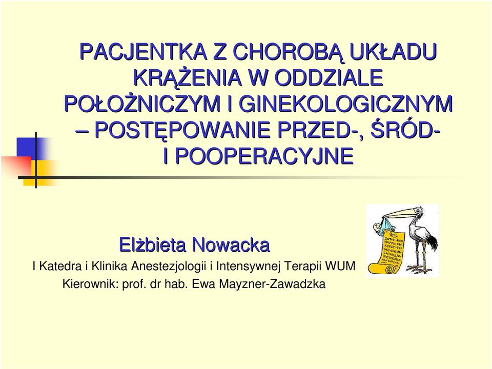 POOPERACYJNE ElŜbieta Nowacka I Katedra i Klinika