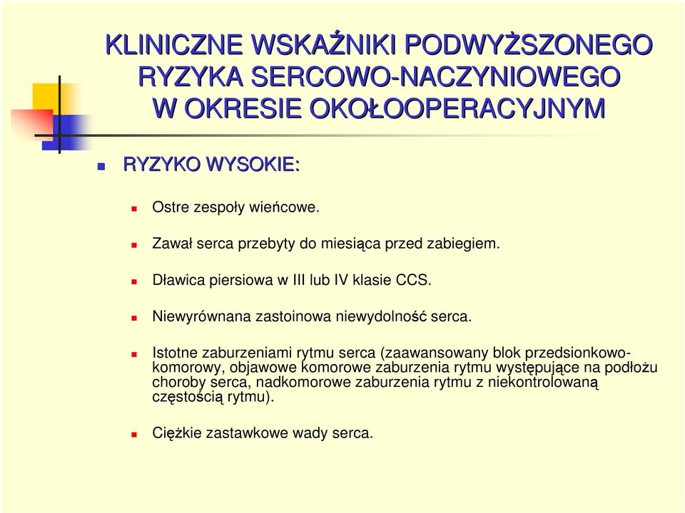 Niewyrównana zastoinowa niewydolność serca.