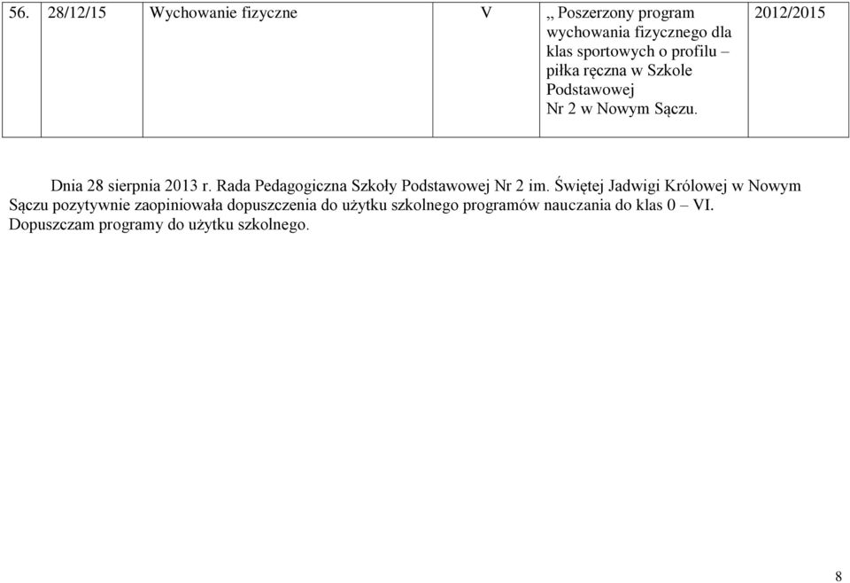Rada Pedagogiczna Szkoły Podstawowej Nr 2 im.