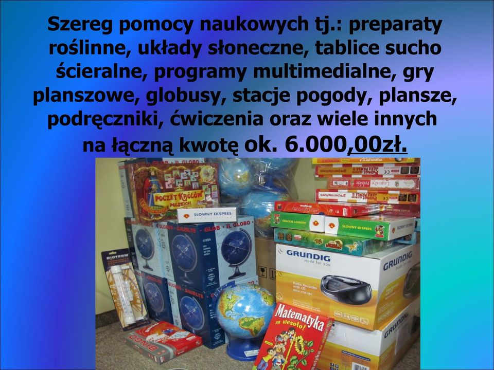 ścieralne, programy multimedialne, gry planszowe, globusy,