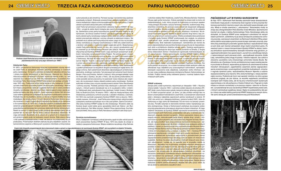 Do tej pory zajmował się badaniem naturalnej odnowy lasu i zmianą monokultur świerkowych w lasy mieszane.