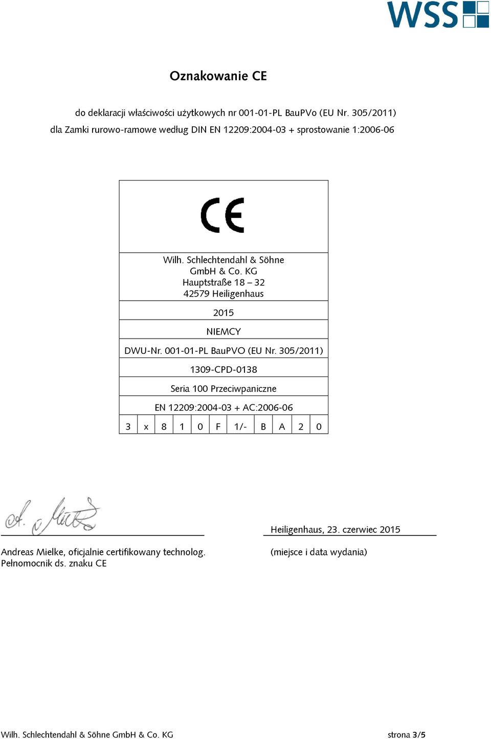 KG Hauptstraße 18 32 42579 Heiligenhaus 2015 NIEMCY DWU-Nr. 001-01-PL BauPVO (EU Nr.