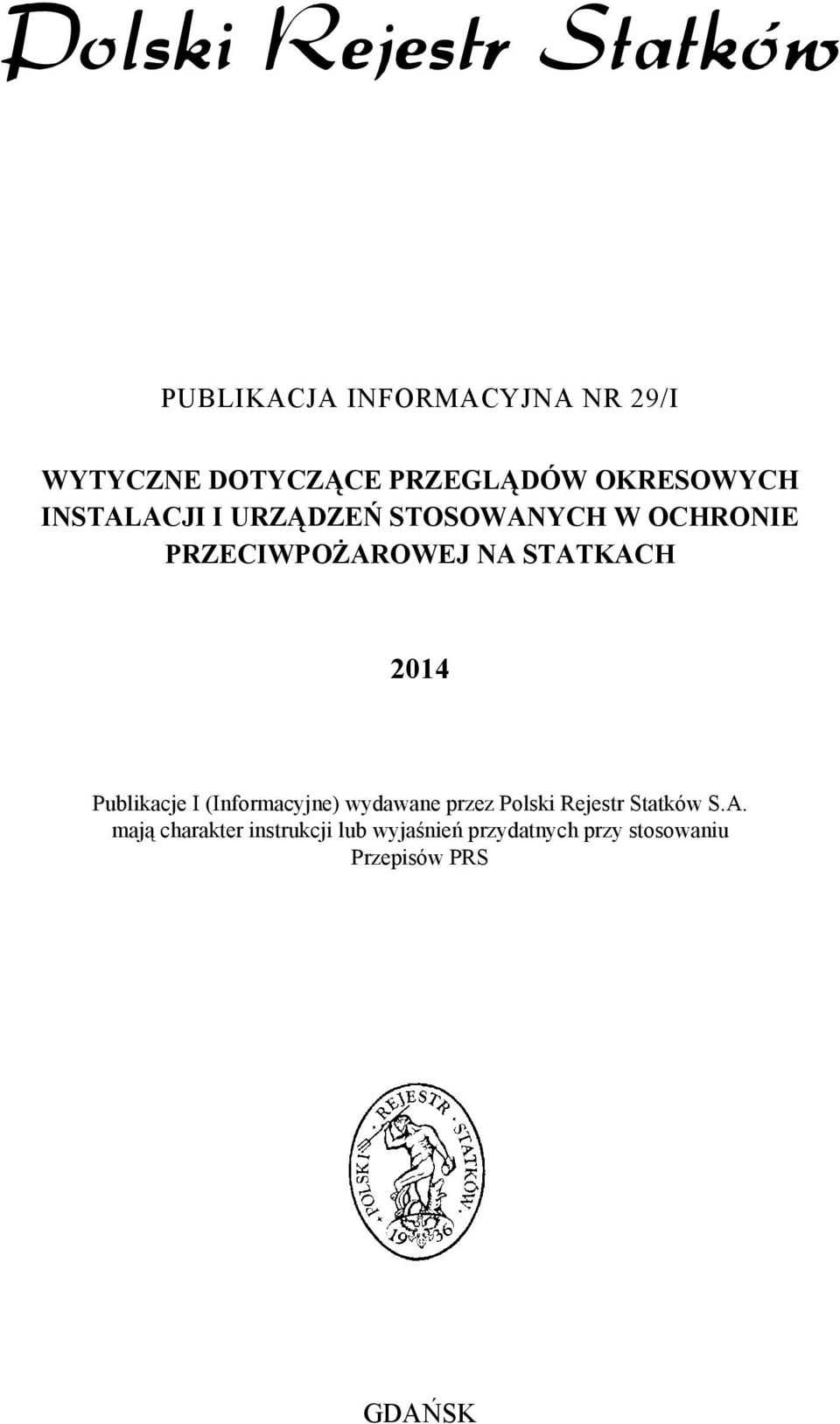 2014 Publikacje I (Informacyjne) wydawane przez Polski Rejestr Statków S.A.