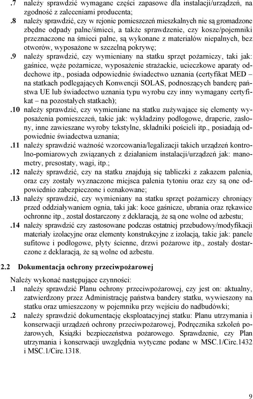 materiałów niepalnych, bez otworów, wyposażone w szczelną pokrywę;.