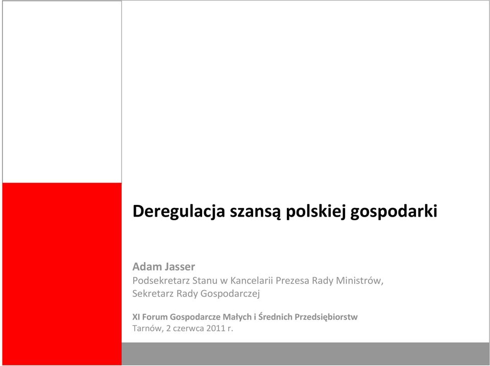 Sekretarz Rady Gospodarczej XI Forum Gospodarcze Małych i