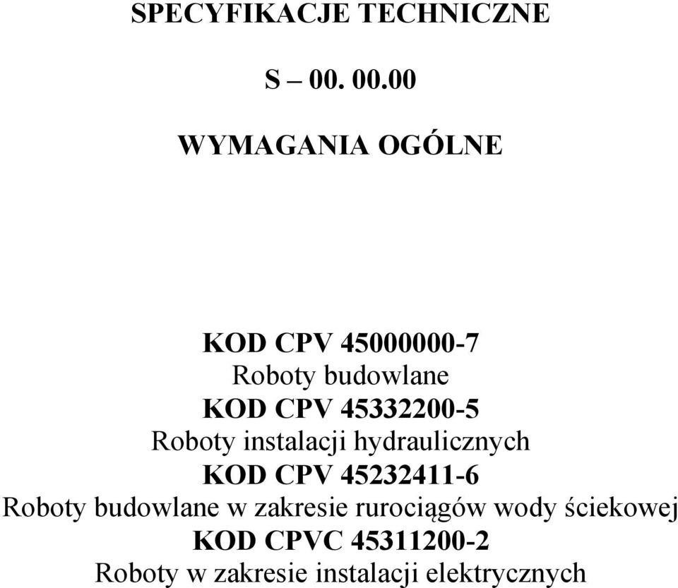 45332200-5 Roboty instalacji hydraulicznych KOD CPV 45232411-6