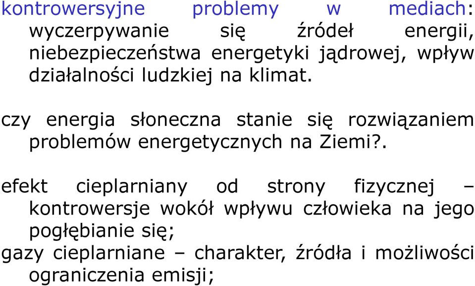 czy energia słoneczna stanie się rozwiązaniem problemów energetycznych na Ziemi?