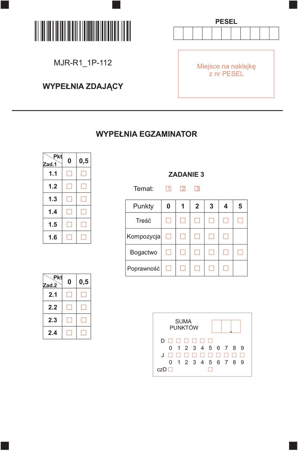 5 Treœæ 1.6 Kompozycja Bogactwo Poprawnoœæ Pkt Zad.2 0 0,5 2.1 2.2 2.3 2.