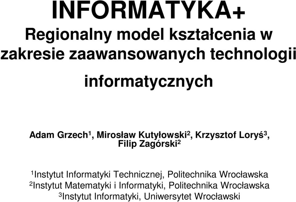 Zagórski 2 1 Instytut Informatyki Technicznej, Politechnika Wrocławska 2 Instytut