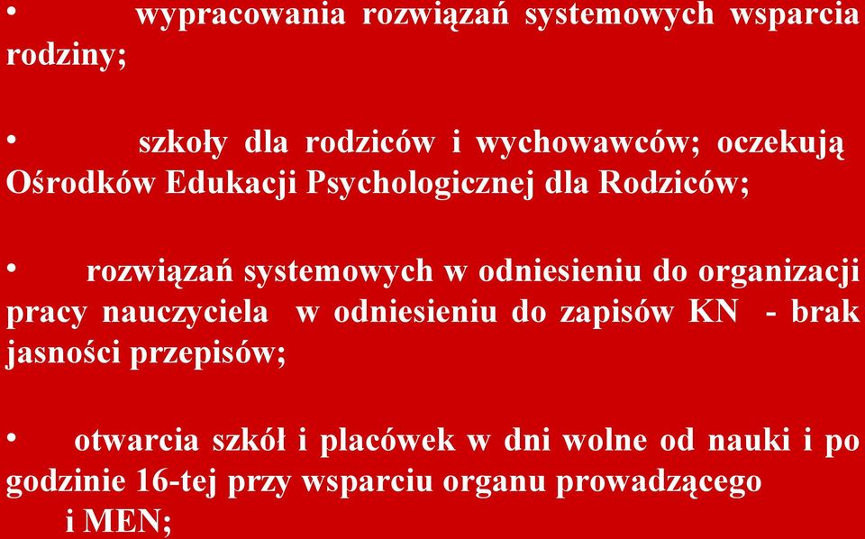 do organizacji pracy nauczyciela w odniesieniu do zapisów KN - brak jasności przepisów;