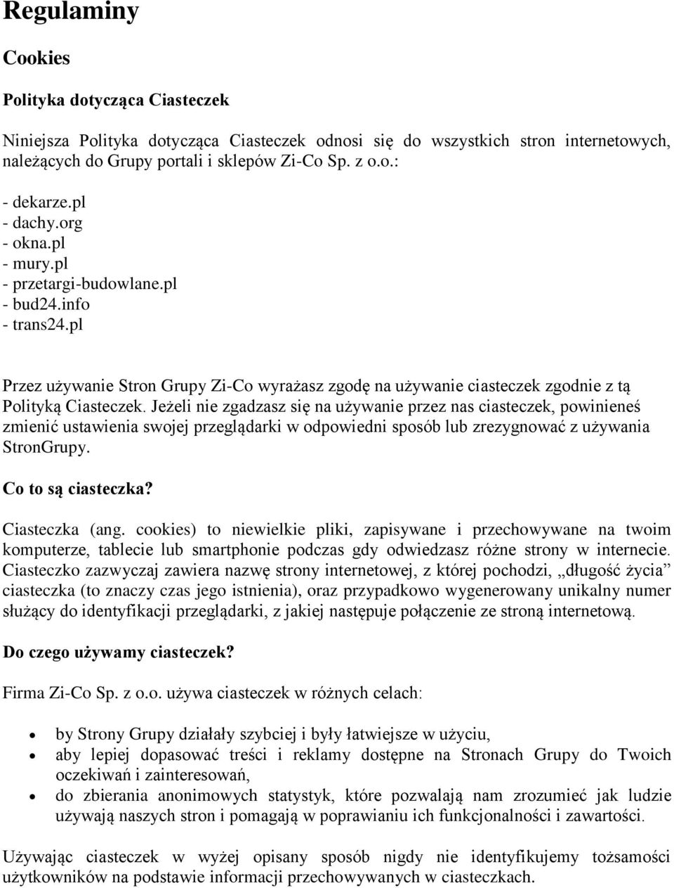 Jeżeli nie zgadzasz się na używanie przez nas ciasteczek, powinieneś zmienić ustawienia swojej przeglądarki w odpowiedni sposób lub zrezygnować z używania StronGrupy. Co to są ciasteczka?