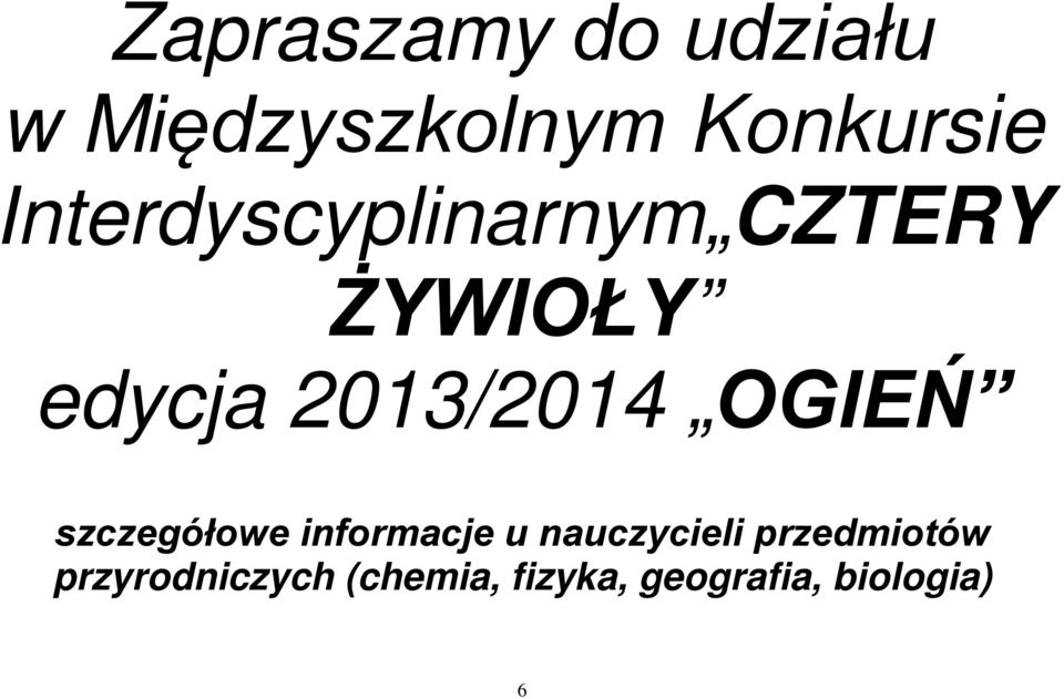 OGIEŃ szczegółowe informacje u nauczycieli
