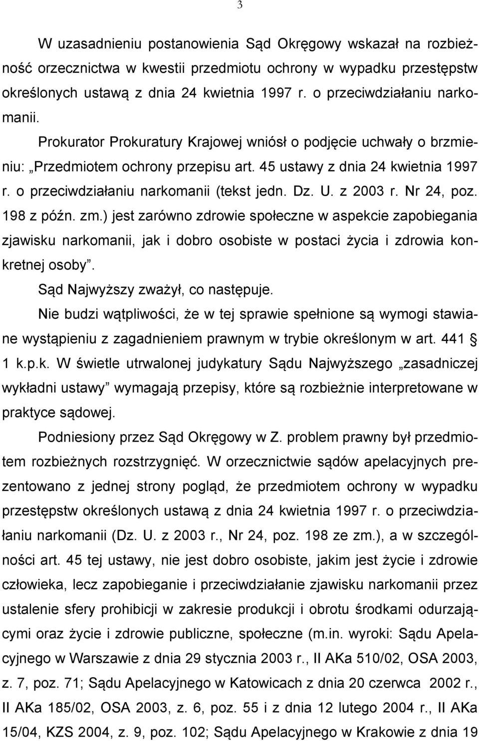 o przeciwdziałaniu narkomanii (tekst jedn. Dz. U. z 2003 r. Nr 24, poz. 198 z późn. zm.