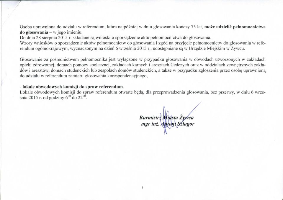 Wzory wnioskow o sporz^dzenie aktow pelnomocnictw do glosowania i zgod na przyj^cie pelnomocnictw do glosowania w referendum ogolnokrajowym, wyznaczonym na dzien 6 wrzesnia 2015 r.