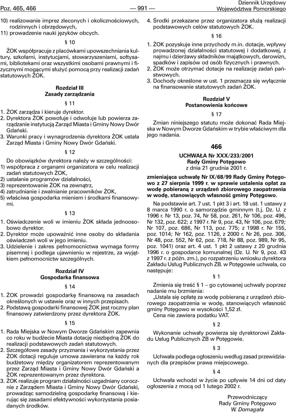 realizacji zadañ statutowych OK. Rozdzia³ III Zasady zarz¹dzania 1 1. OK zarz¹dza i kieruje dyrektor. 2.