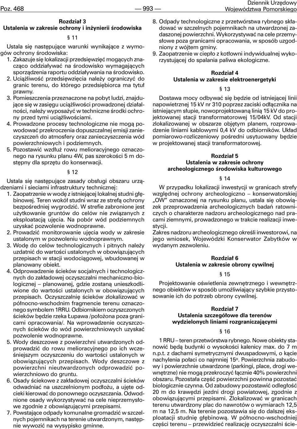 Uci¹ liwoœæ przedsiêwziêcia nale y ograniczyæ do granic terenu, do którego przedsiêbiorca ma tytu³ prawny. 3.