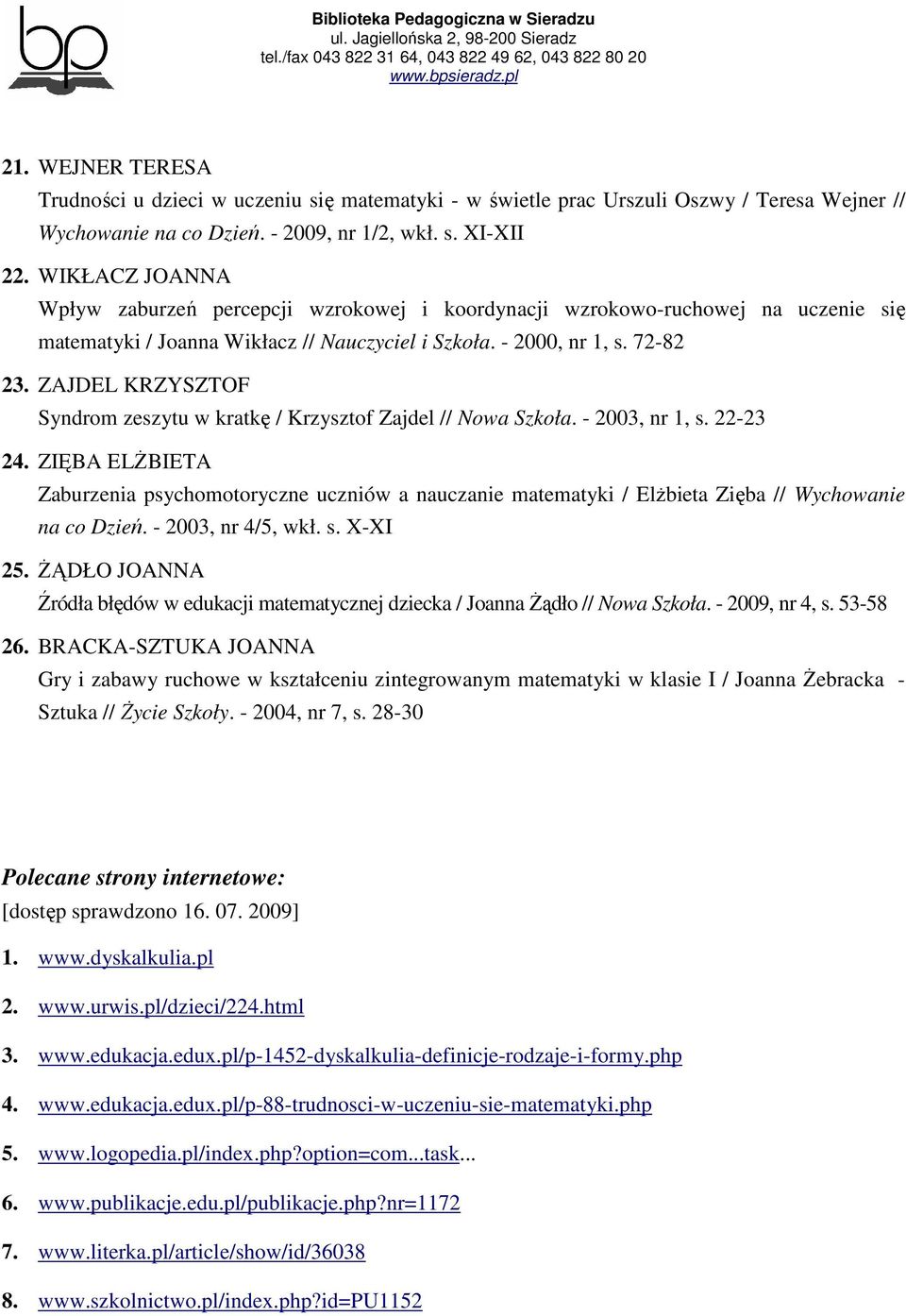 ZAJDEL KRZYSZTOF Syndrom zeszytu w kratkę / Krzysztof Zajdel // Nowa Szkoła. - 2003, nr 1, s. 22-23 24.