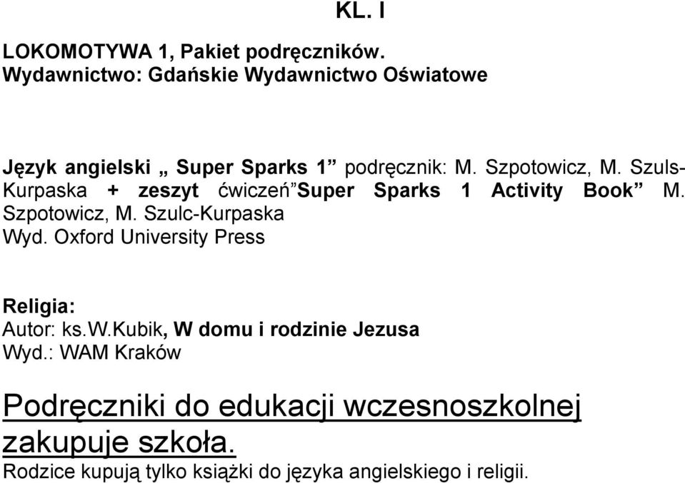 Szuls- Kurpaska + zeszyt ćwiczeń Super Sparks 1 Activity Book M. Szpotowicz, M. Szulc-Kurpaska Wyd.