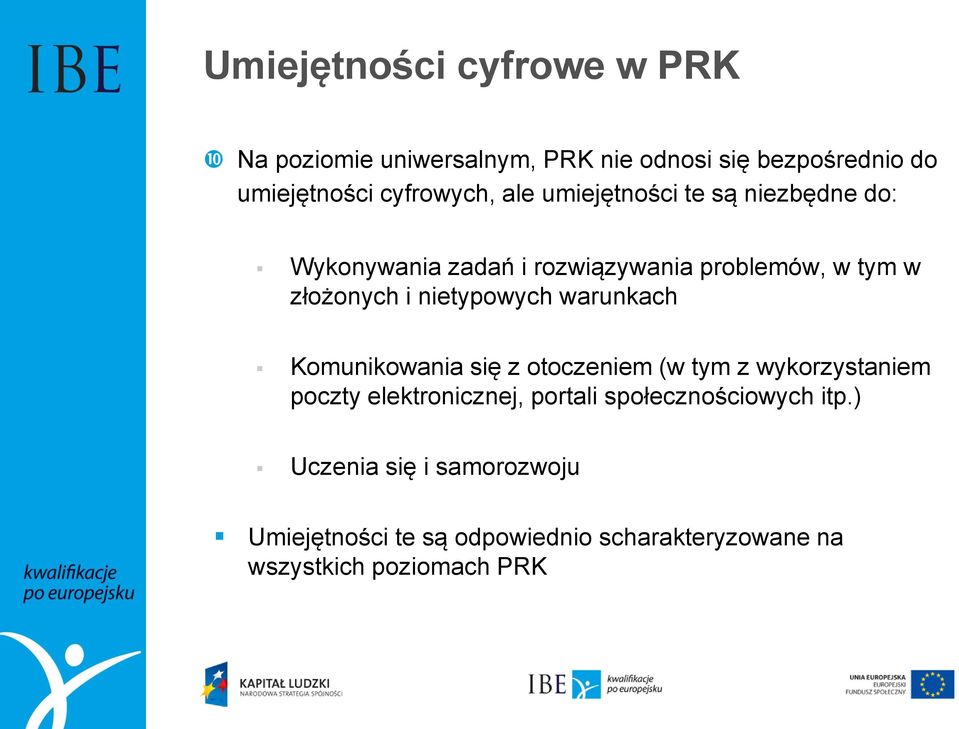 nietypowych warunkach Komunikowania się z otoczeniem (w tym z wykorzystaniem poczty elektronicznej, portali