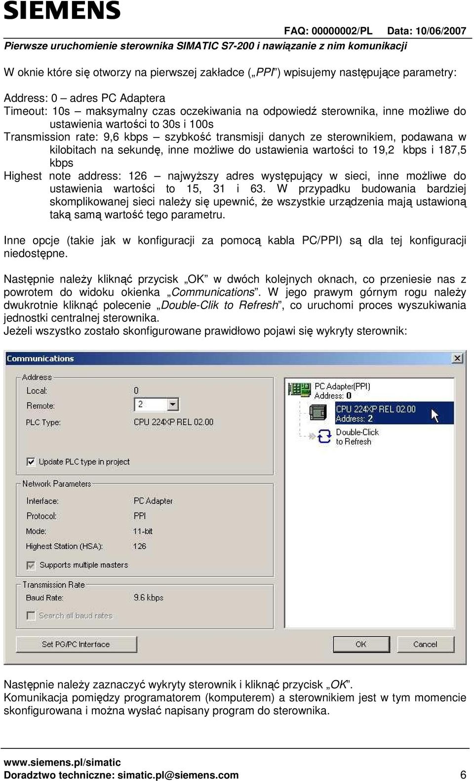 kbps Highest note address: 126 najwyŝszy adres występujący w sieci, inne moŝliwe do ustawienia wartości to 15, 31 i 63.