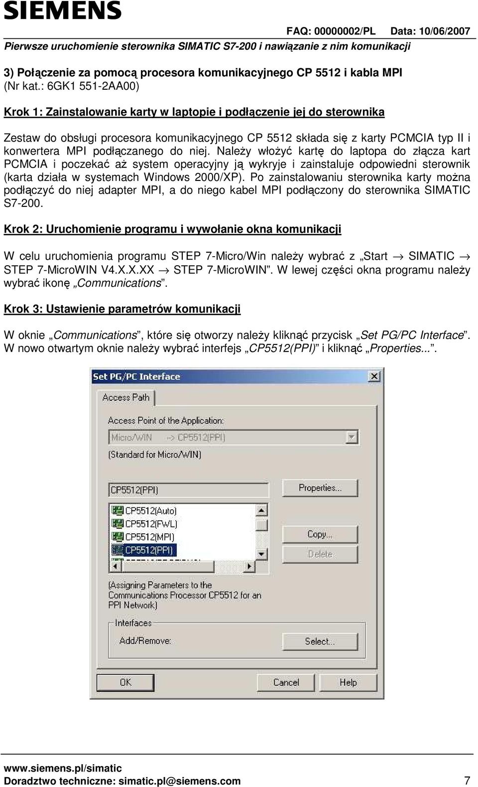 podłączanego do niej. NaleŜy włoŝyć kartę do laptopa do złącza kart PCMCIA i poczekać aŝ system operacyjny ją wykryje i zainstaluje odpowiedni sterownik (karta działa w systemach Windows 2000/XP).