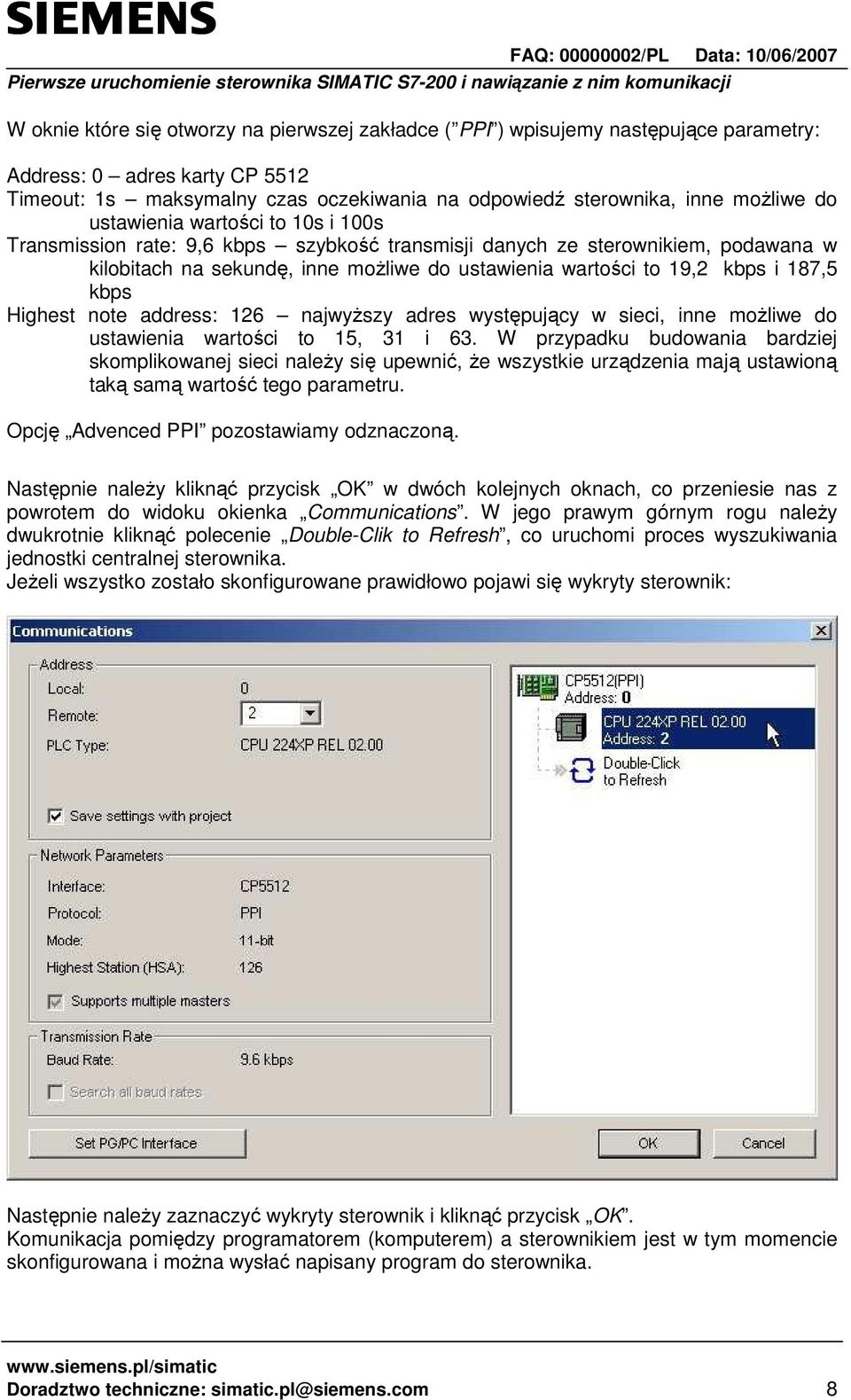 kbps Highest note address: 126 najwyŝszy adres występujący w sieci, inne moŝliwe do ustawienia wartości to 15, 31 i 63.